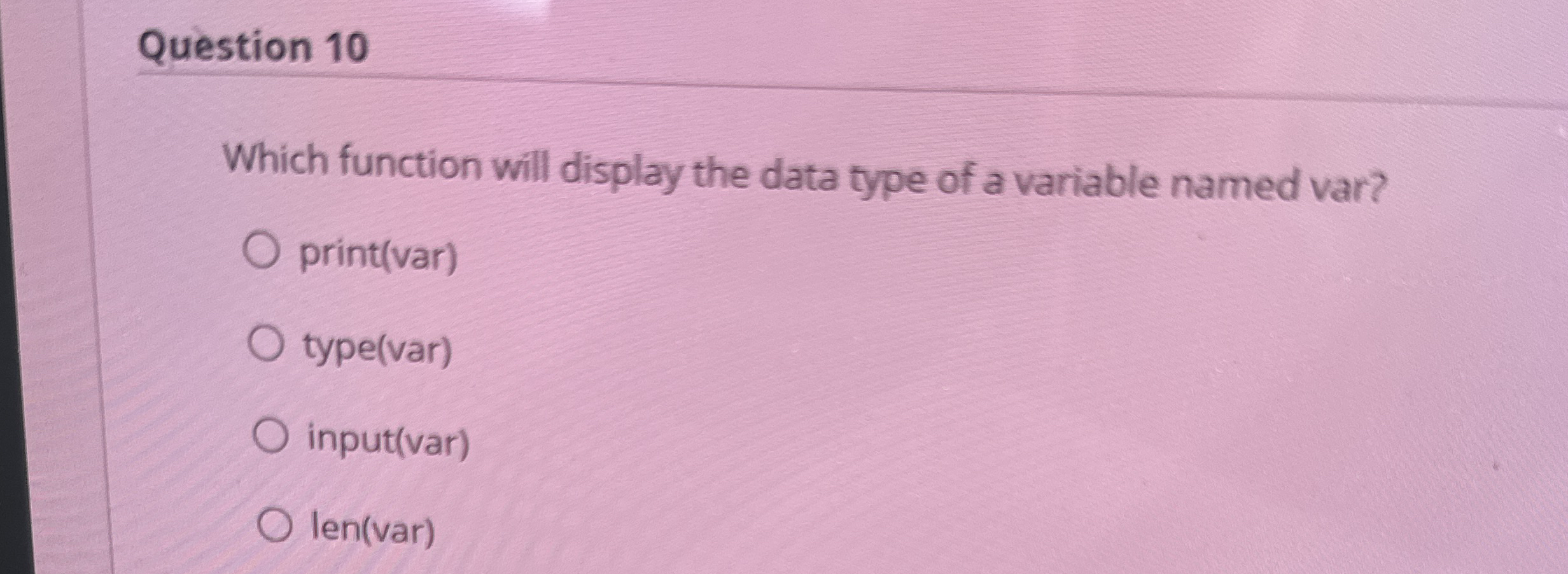 Question 1 0 Which function will display the data