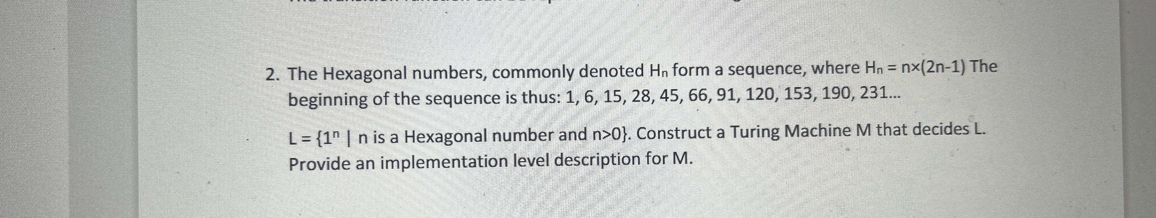 The Hexagonal numbers, commonly denoted H n form