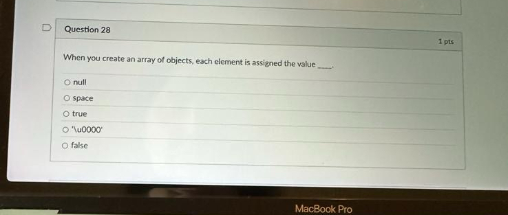 Question 2 8 1 pts When you create an array of