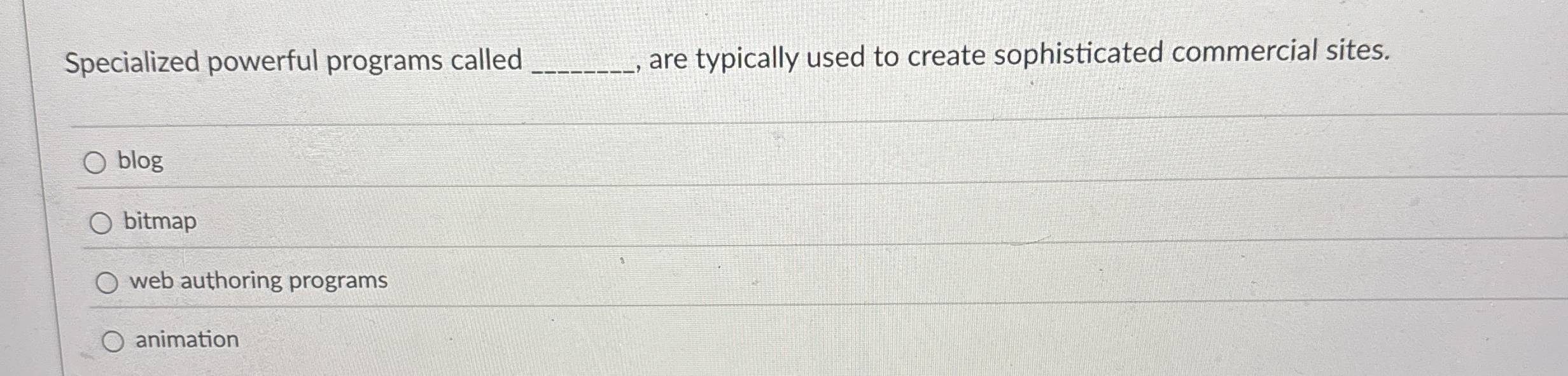 Specialized powerful programs called are