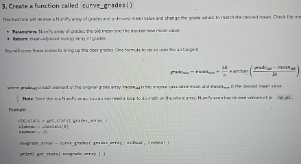 Create a function called curve _ grades ( ) This