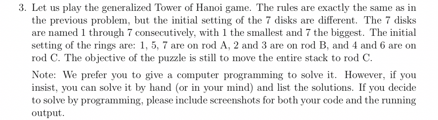 Let us play the generalized Tower of Hanoi game.