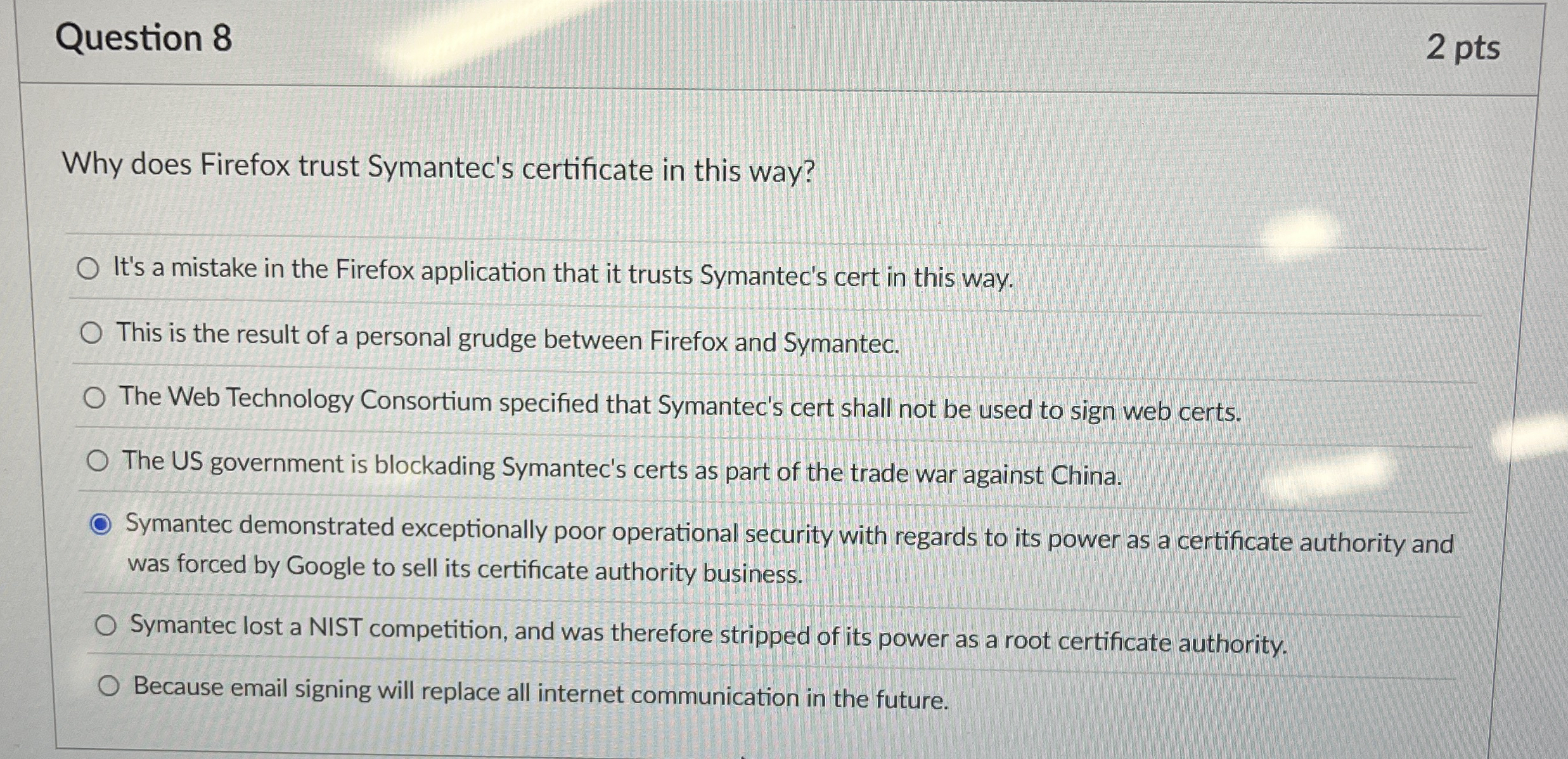 Question 8 2 pts Why does Firefox trust