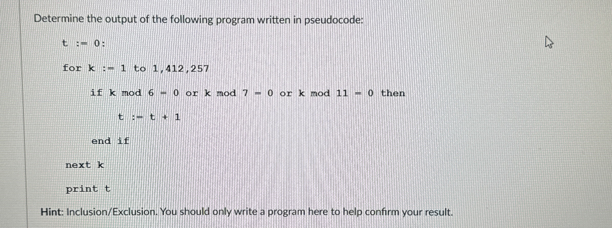 Determine the output of the following program