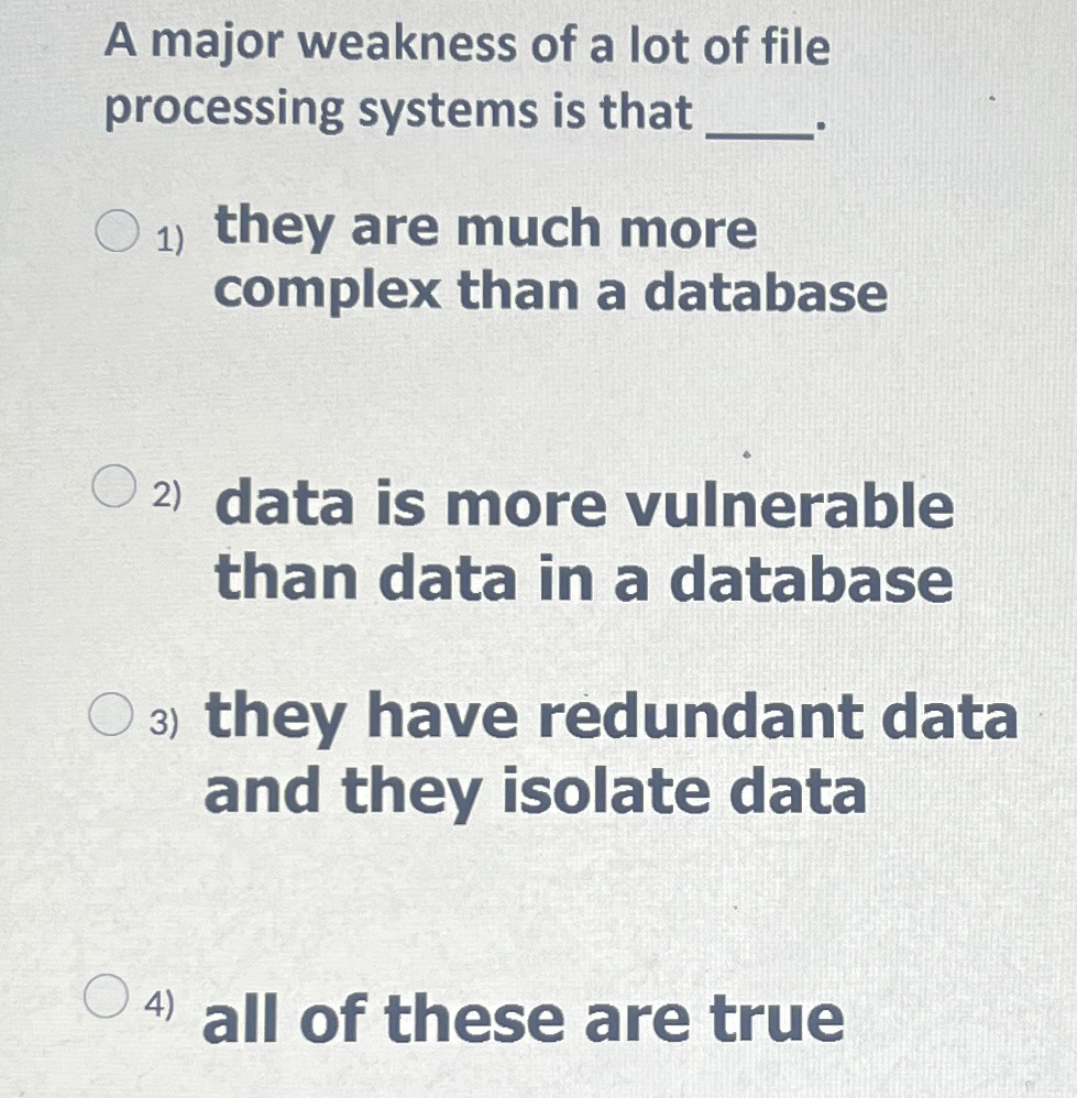 A major weakness of a lot of file processing