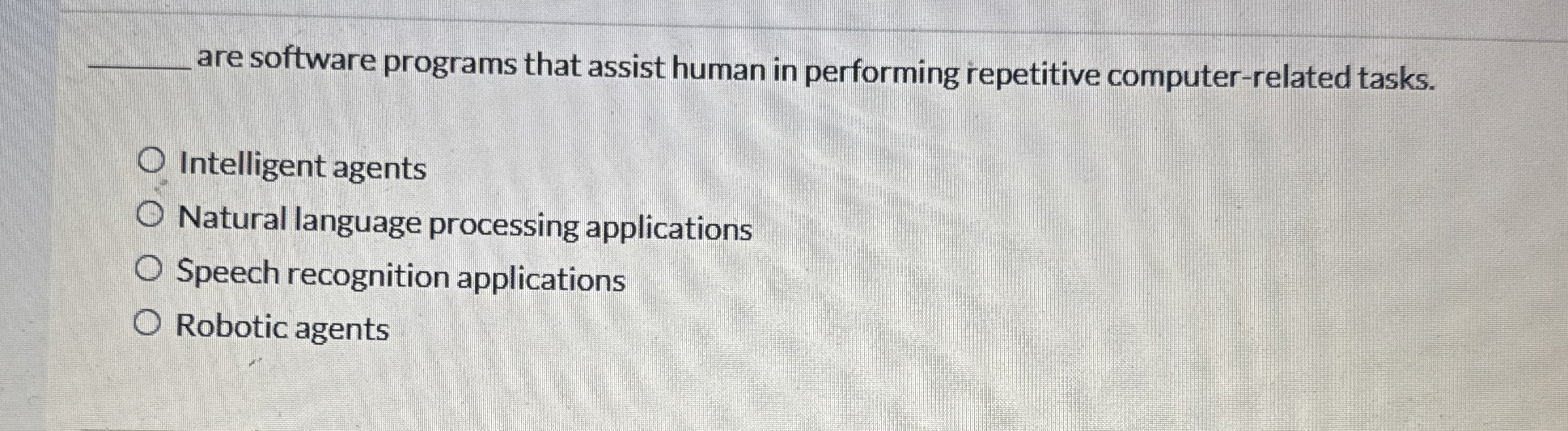 are software programs that assist human in