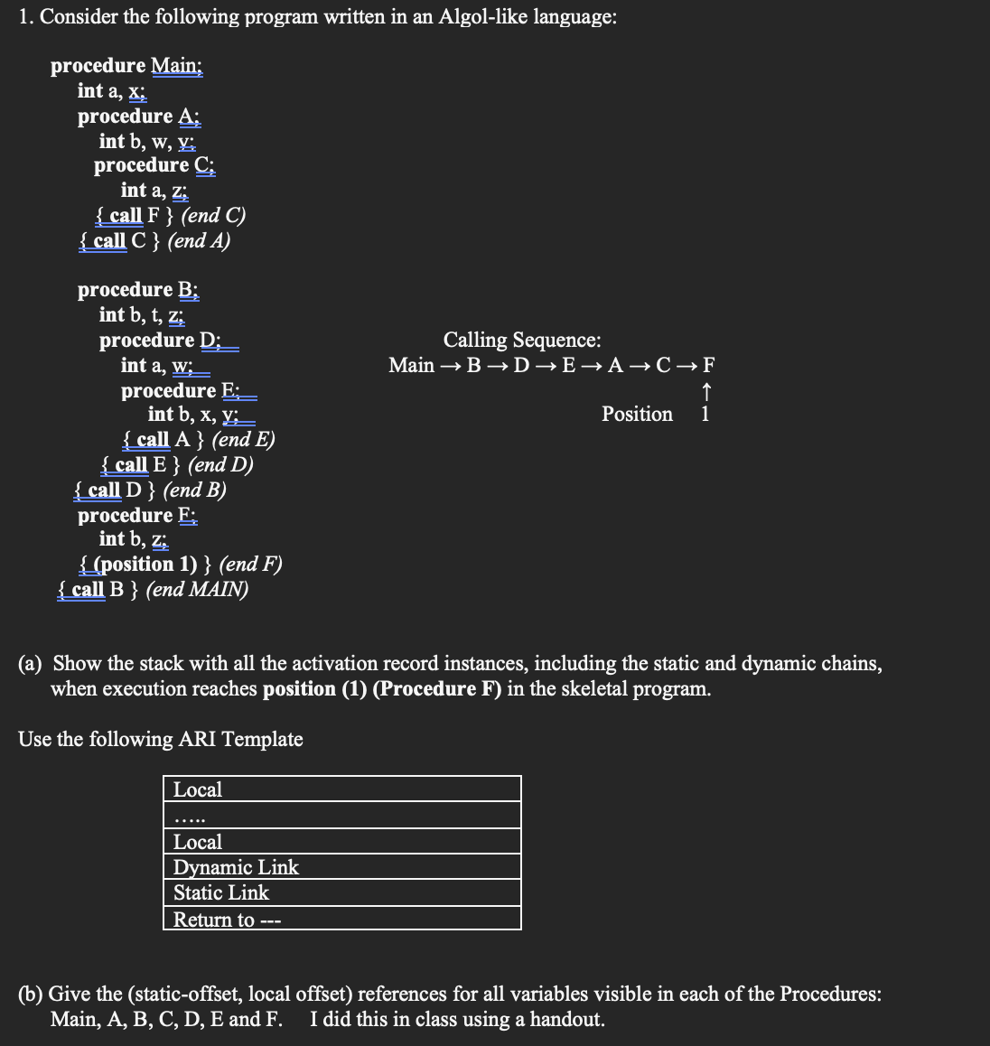 1 . Consider the following program written in an