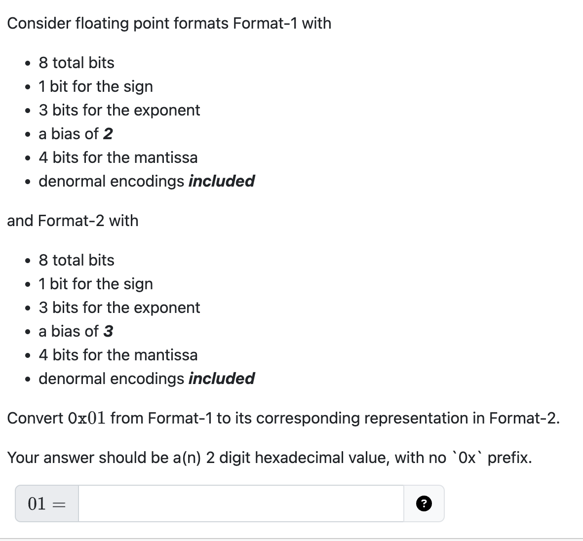 Consider floating point formats Format - 1 with 8