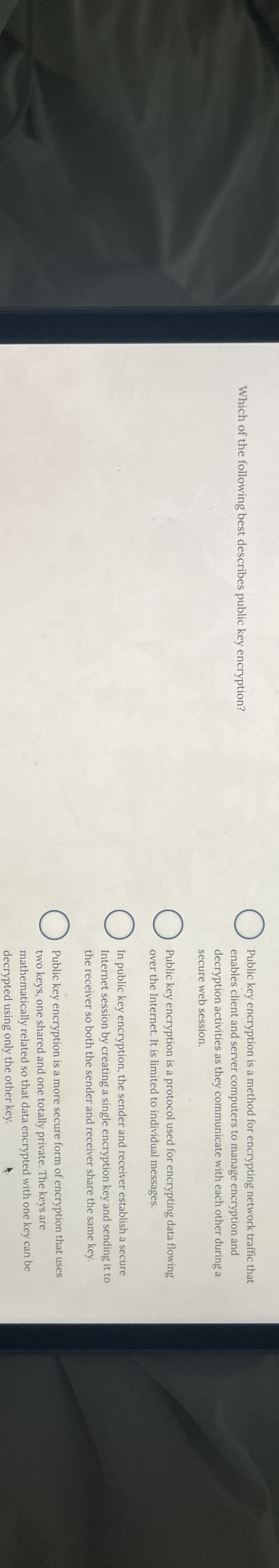 Which of the following best describes public key