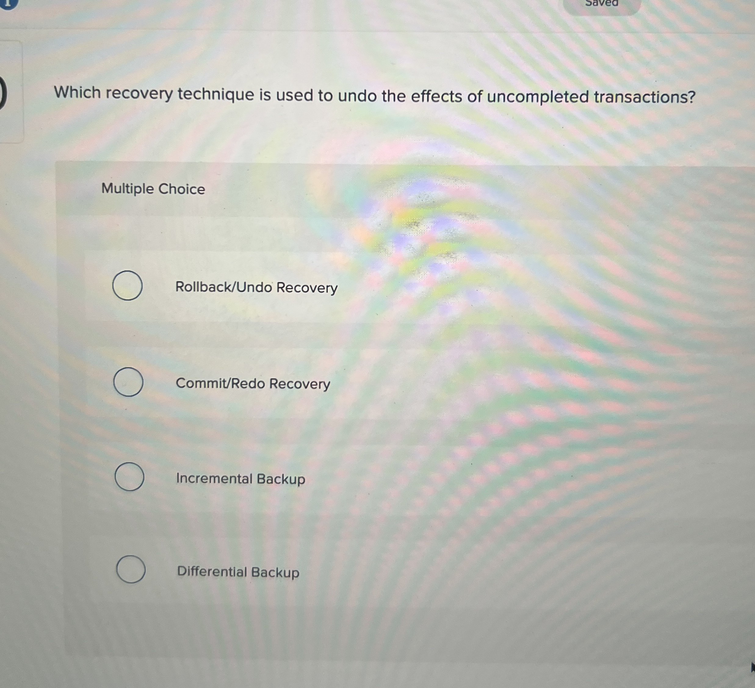 Which recovery technique is used to undo the