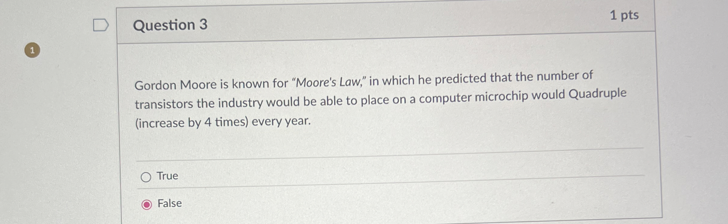 Question 3 Gordon Moore is known for 