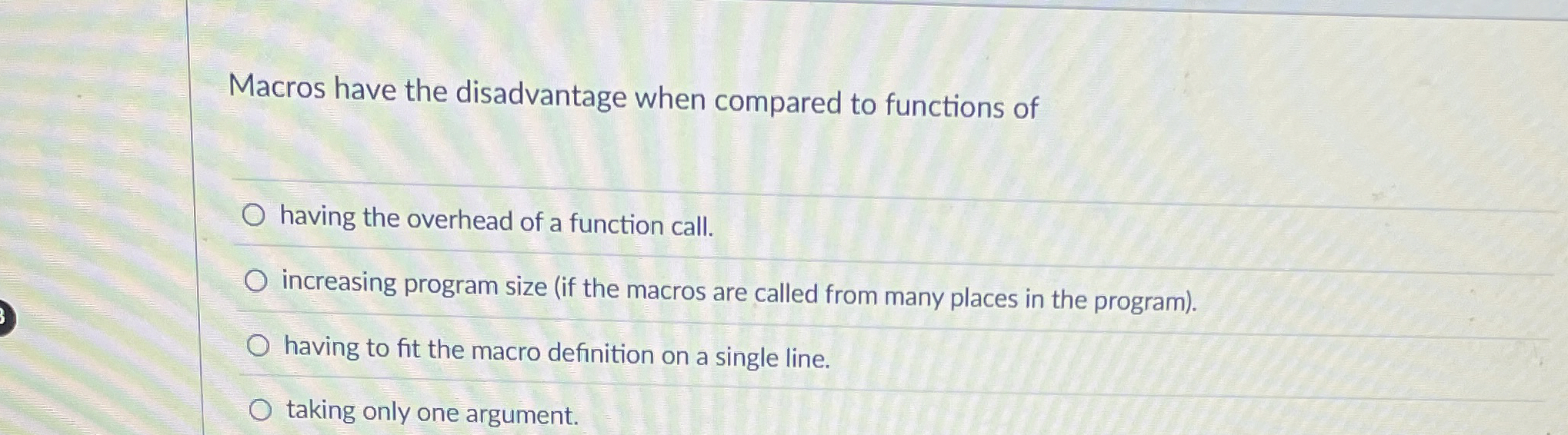 Macros have the disadvantage when compared to