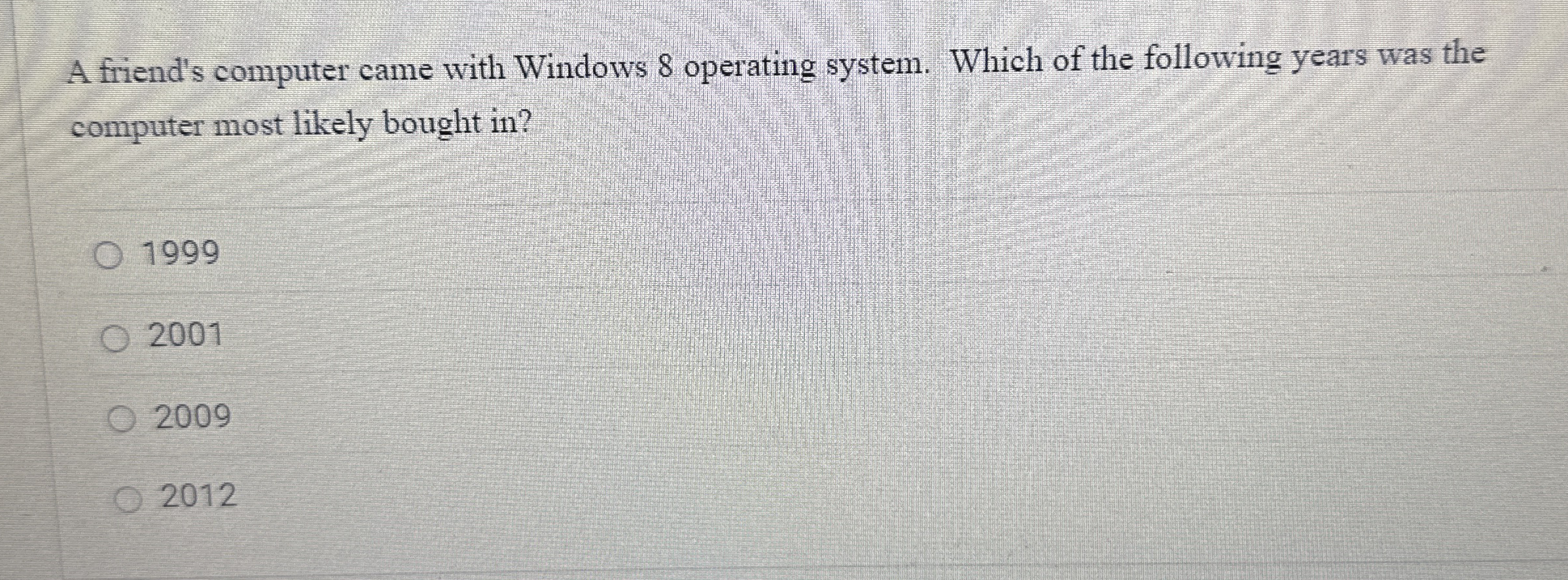 A friend's computer came with Windows 8 operating