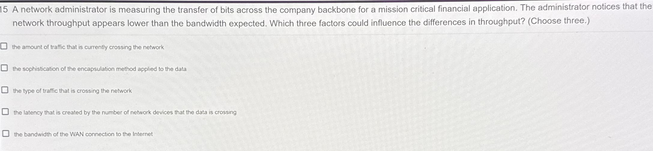 1 5 A network administrator is measuring the