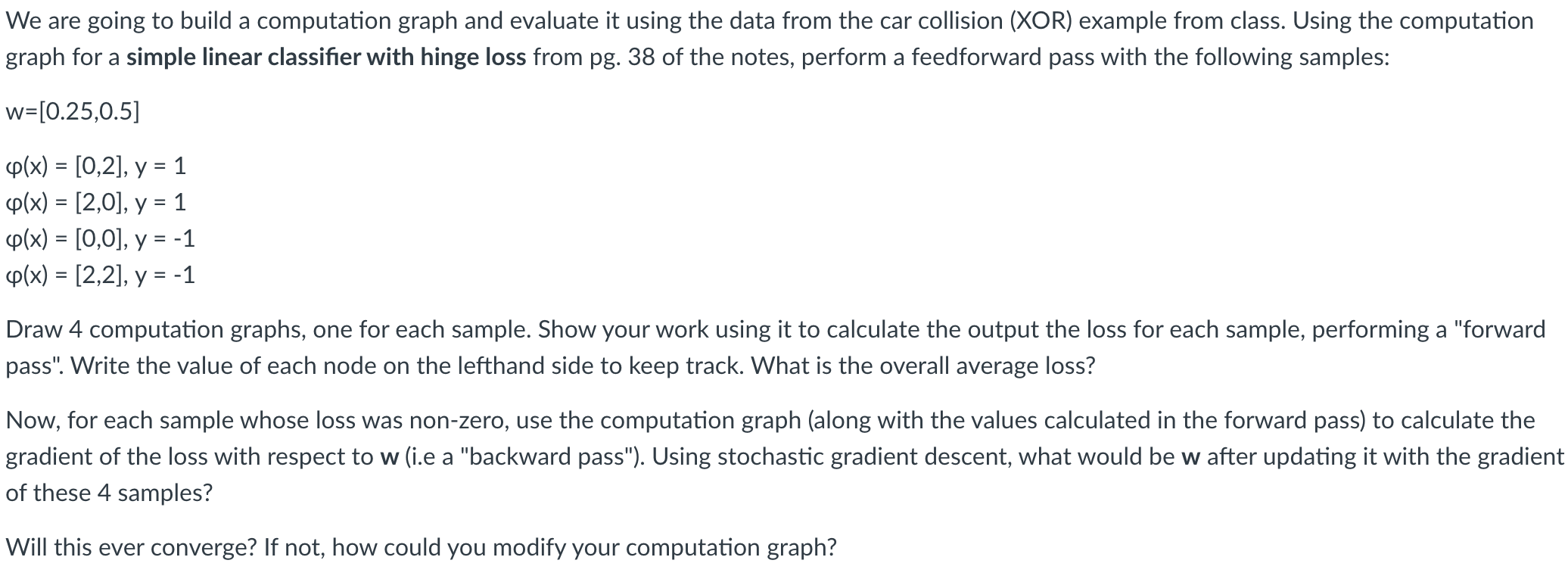 We are going to build a computation graph and