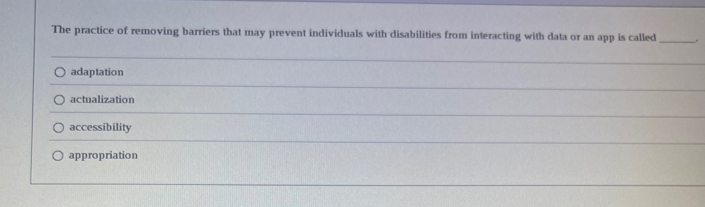 The practice of removing barriers that may