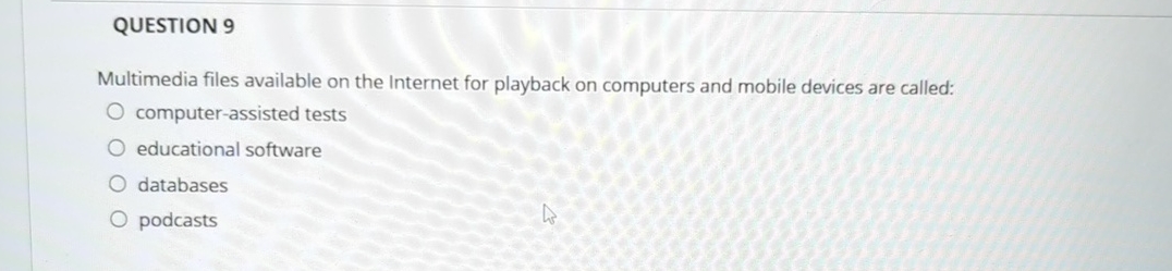 QUESTION 9 Multimedia files available on the