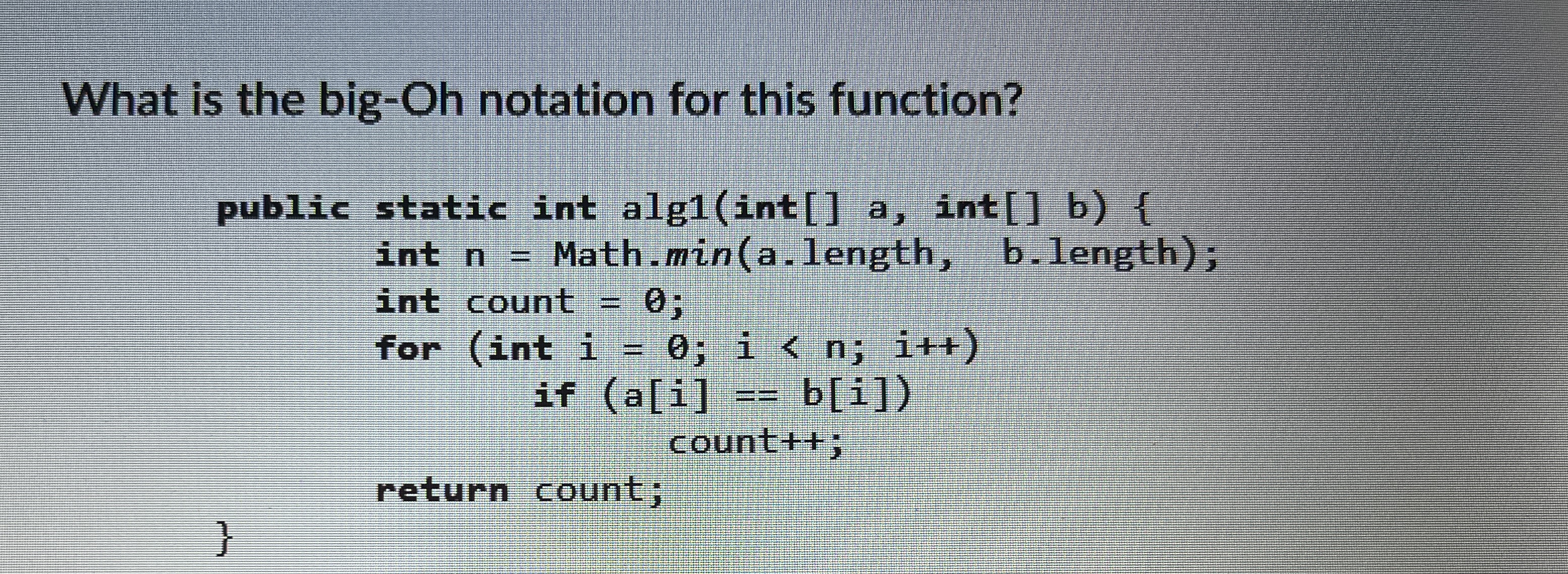 What is the big - Oh notation for this function?
