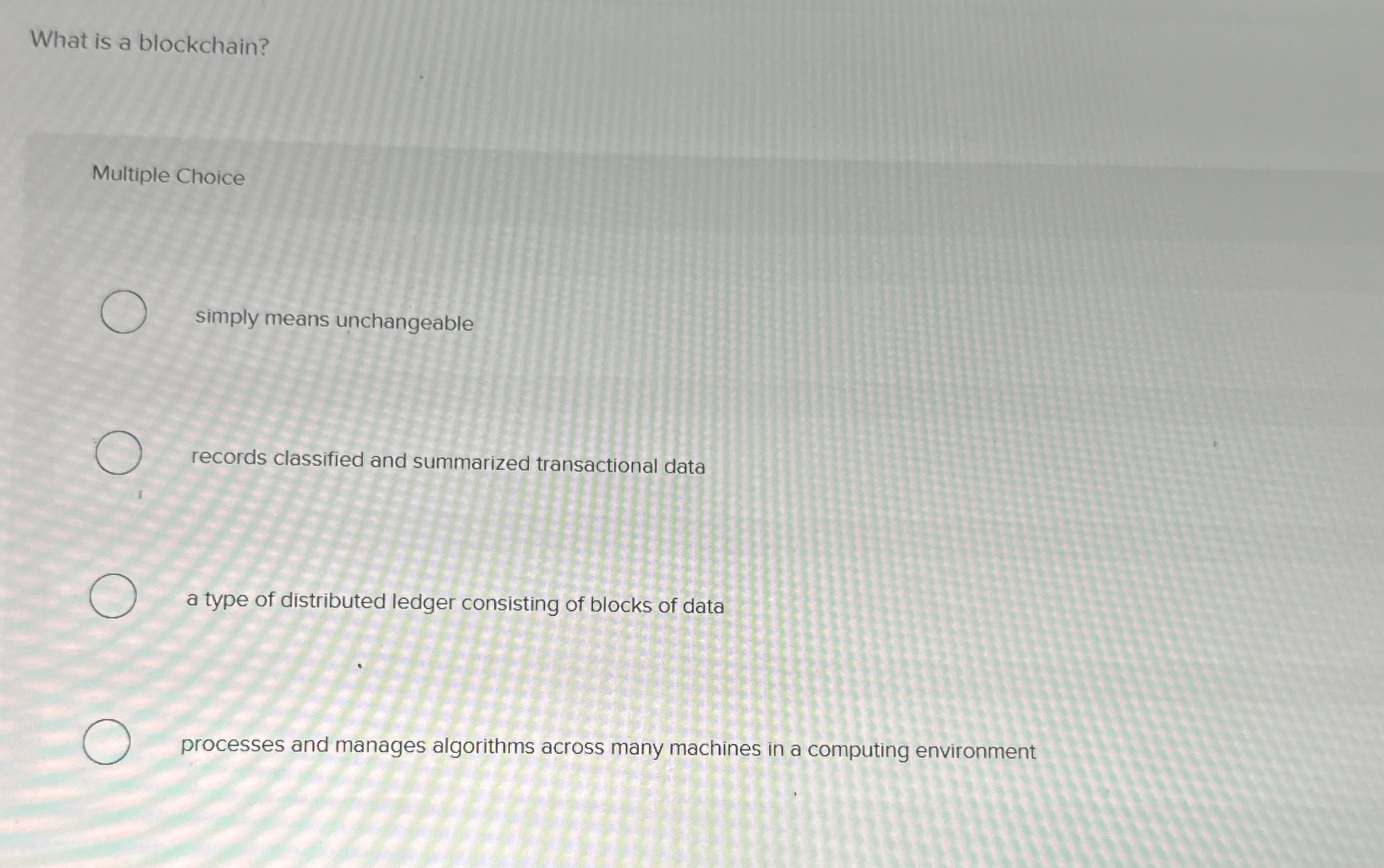What is a blockchain? Multiple Choice simply