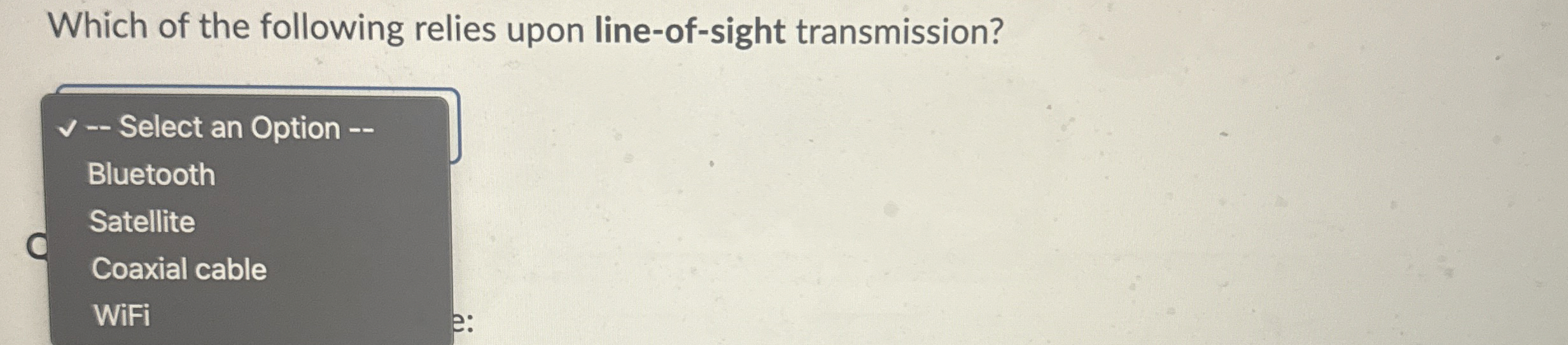 Which of the following relies upon line - of -