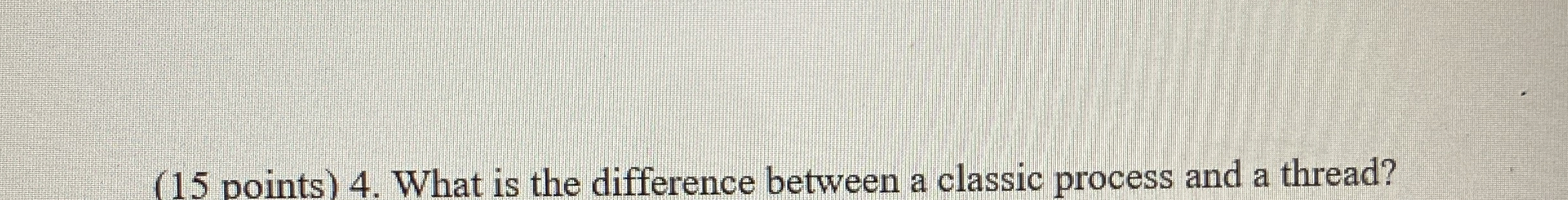 ( 1 5 points ) 4 . What is the difference between