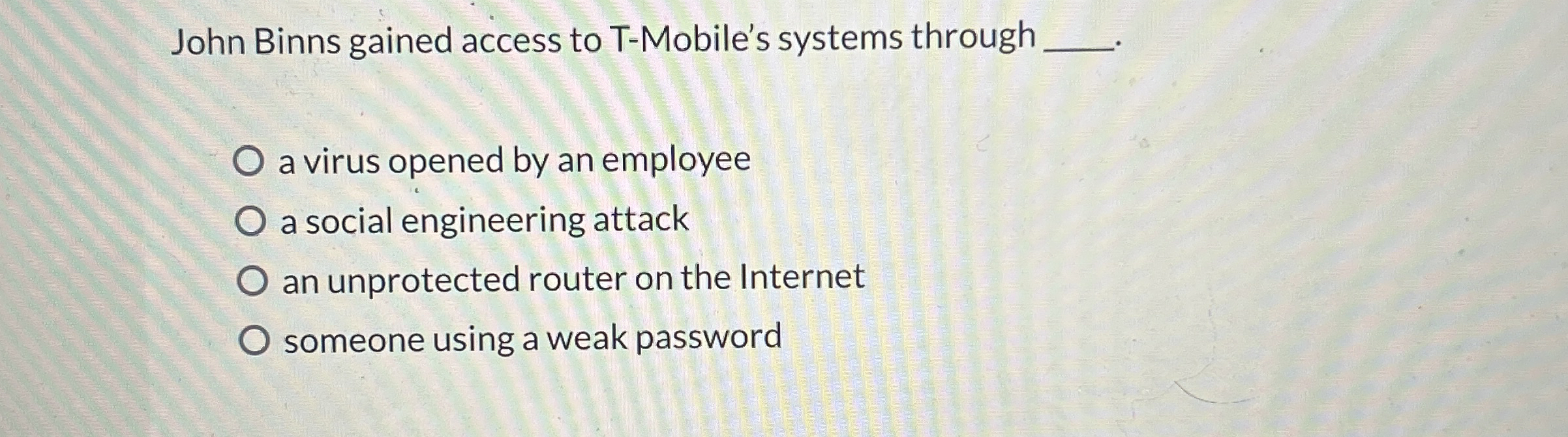 John Binns gained access to T - Mobile's systems