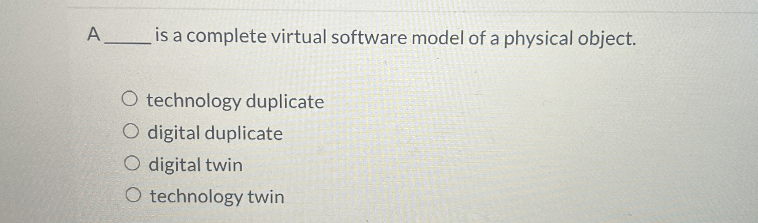 A is a complete virtual software model of a