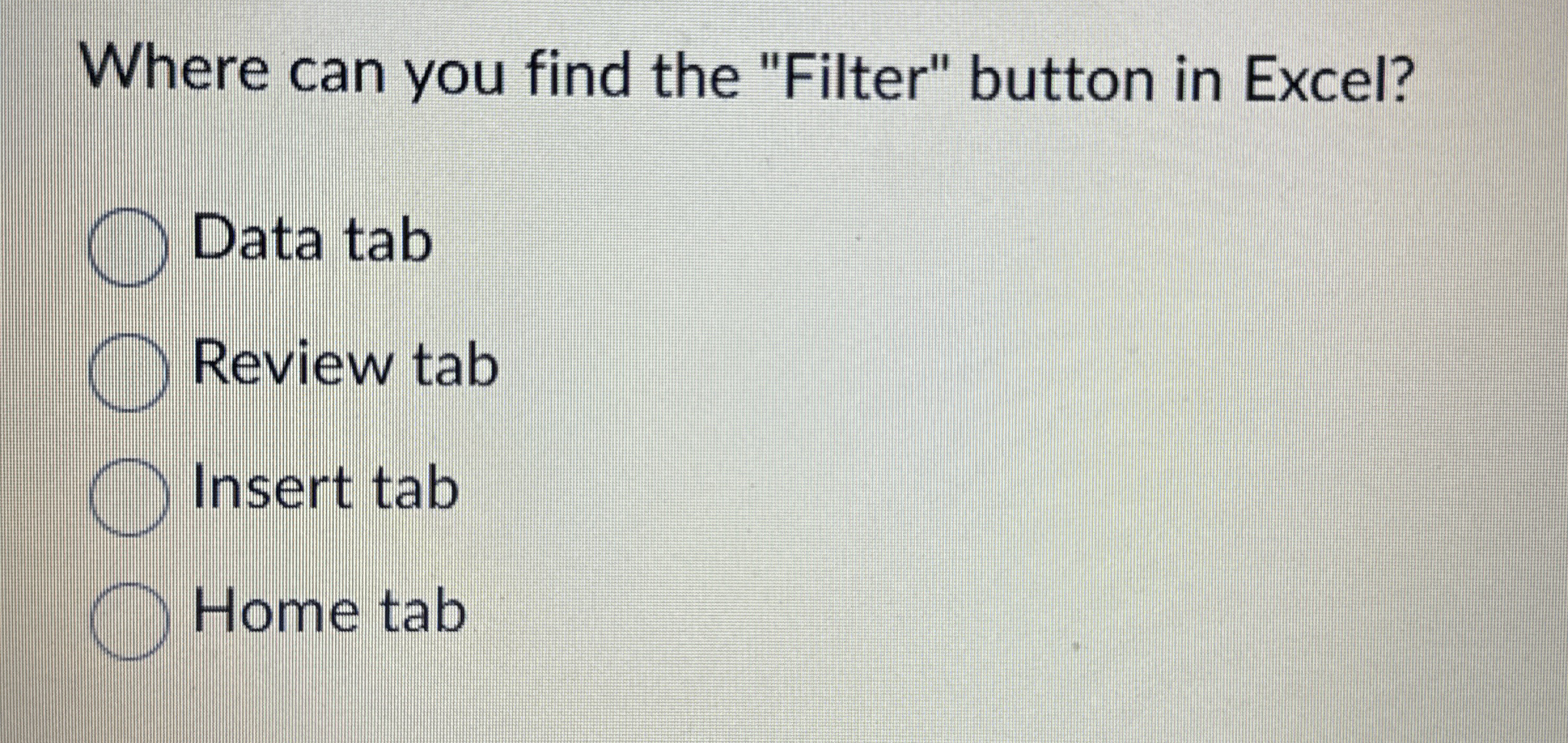 Where can you find the "Filter" button in Excel?