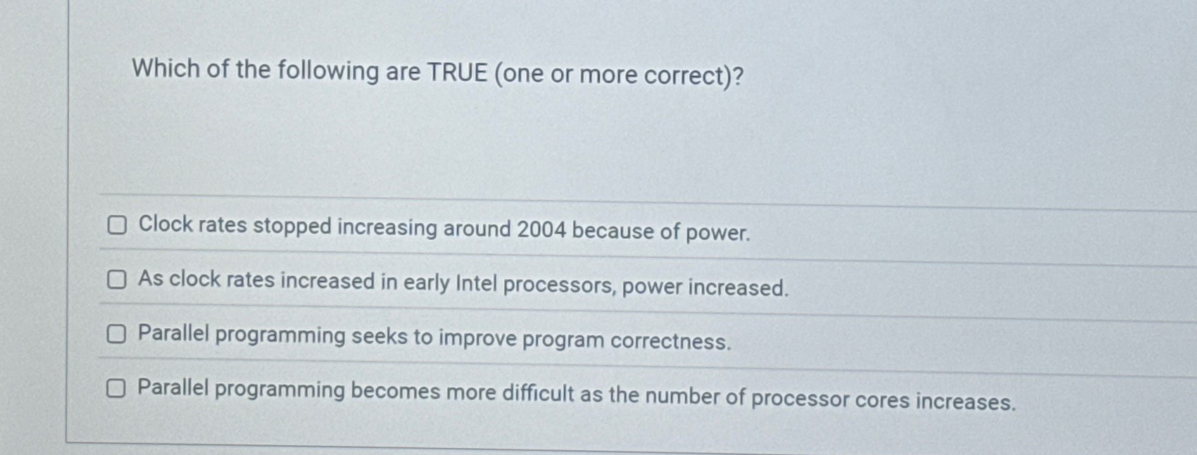 Which of the following are TRUE ( one or more