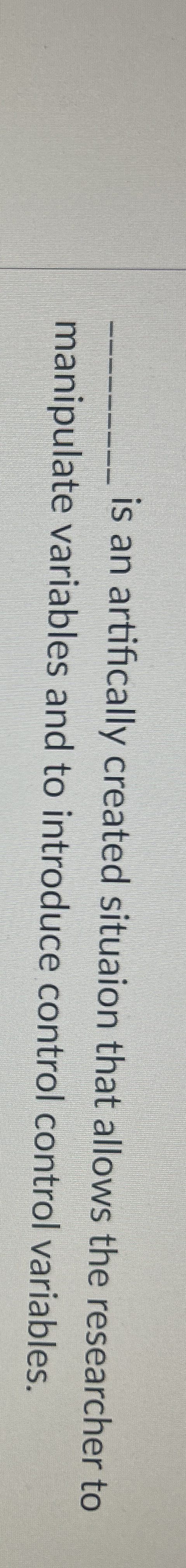 q , is an artifically created situaion that