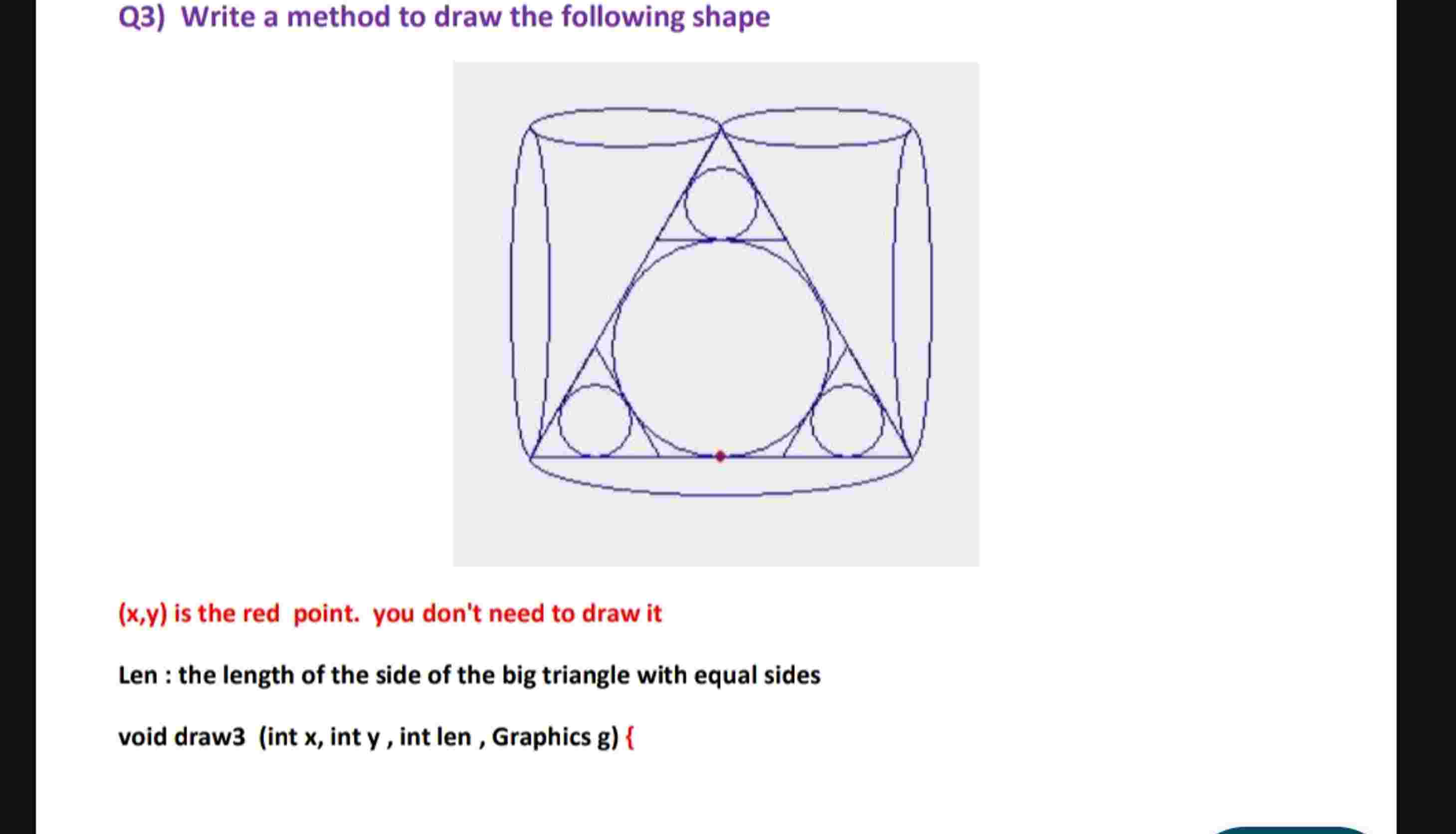 Q 3 ) Write a method to draw the following shape