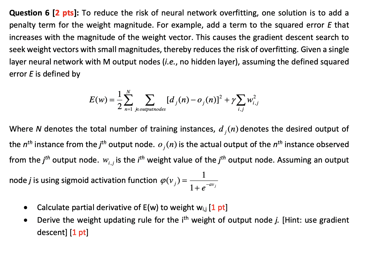 Question 6 [ 2 pts ] : To reduce the risk of