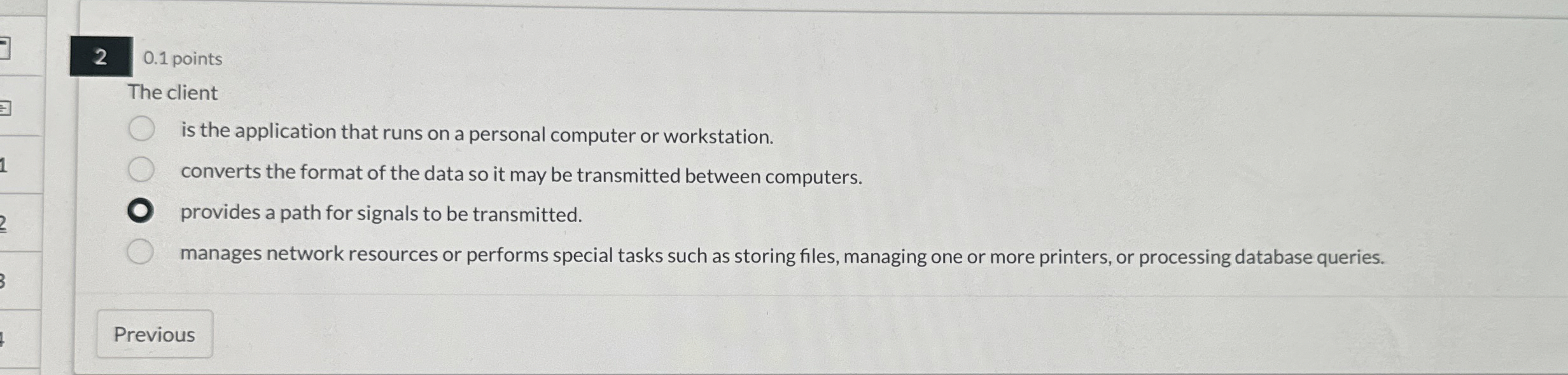 2 0 . 1 points The client is the application that
