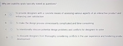 Why are usability goals typically stated as