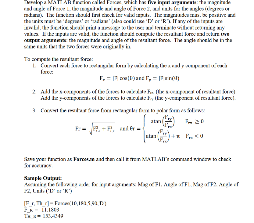 Develop a MATLAB function called Forces, which
