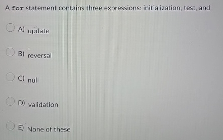 A for statement contains three expressions: