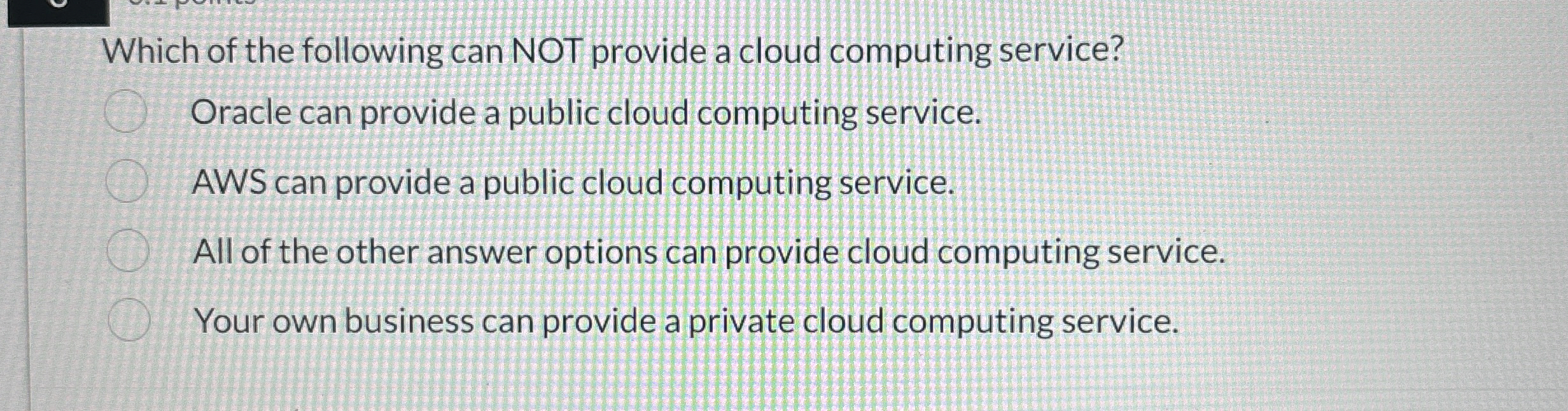 Which of the following can NOT provide a cloud