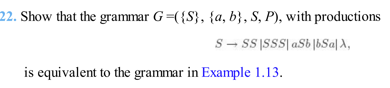 Show that the grammar G = ( { S } , { a , b } , S