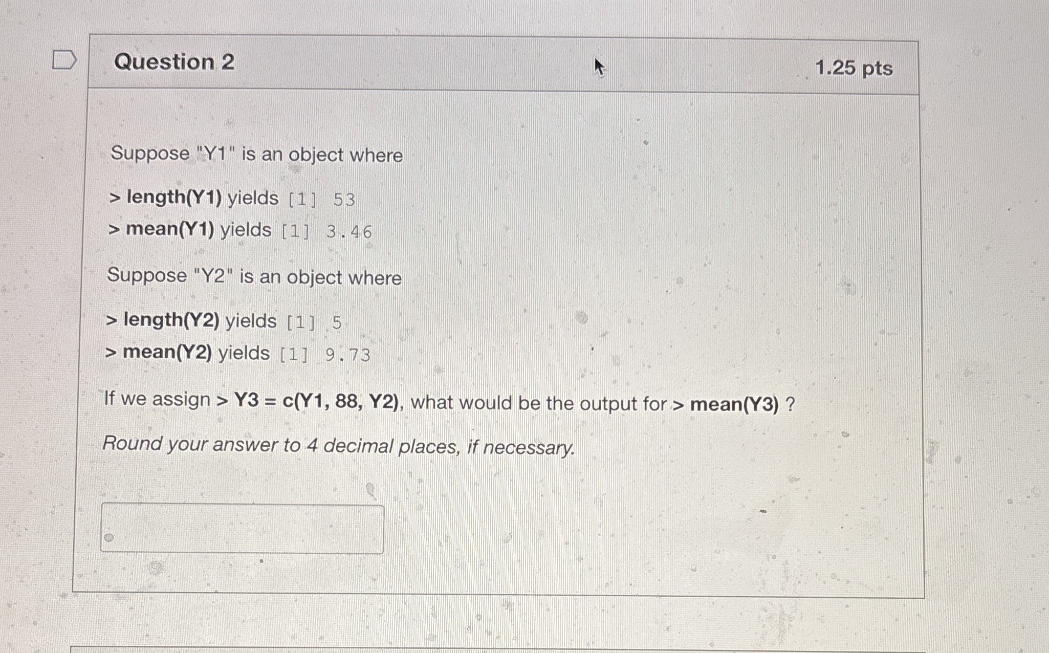 Question 2 1 . 2 5 pts Suppose " Y 1 " is an
