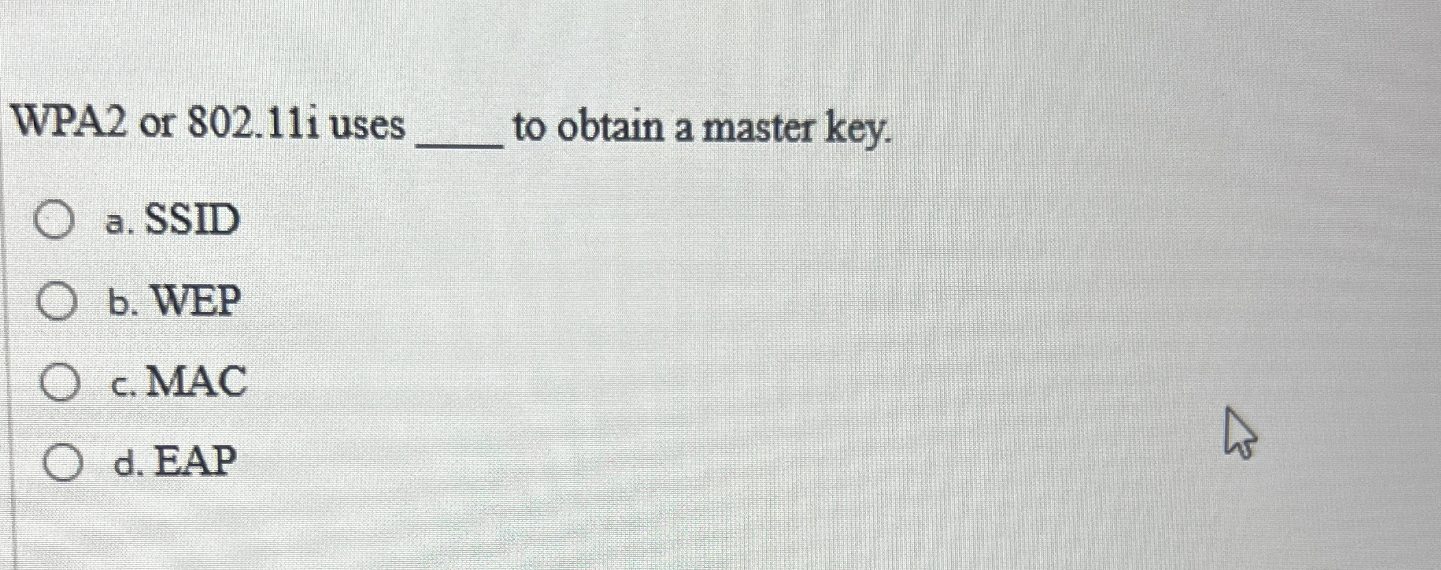 WPA 2 or 8 0 2 . 1 1 i uses q , to obtain a