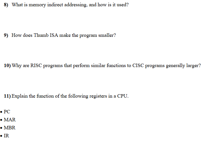 8 ) What is memory indirect addressing, and how