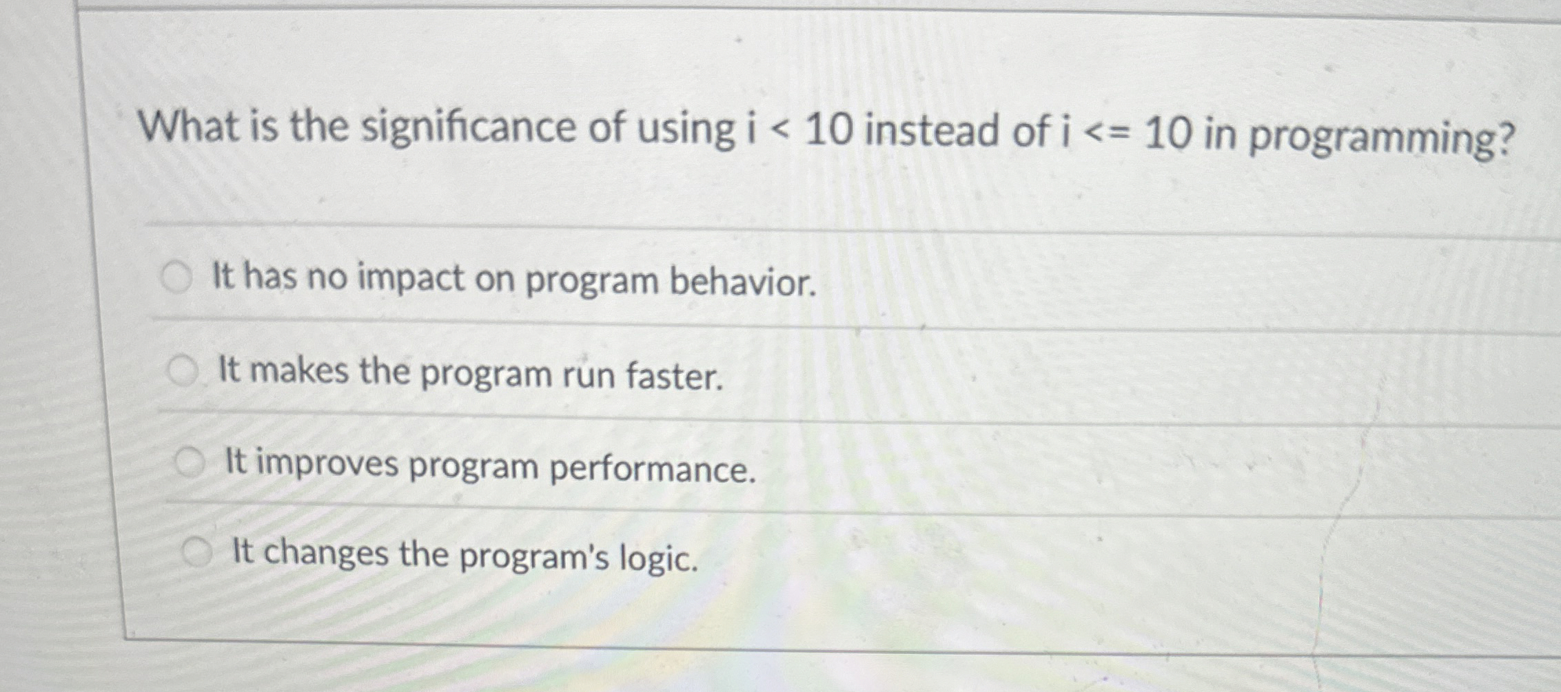 What is the significance of using i < 1 0 instead