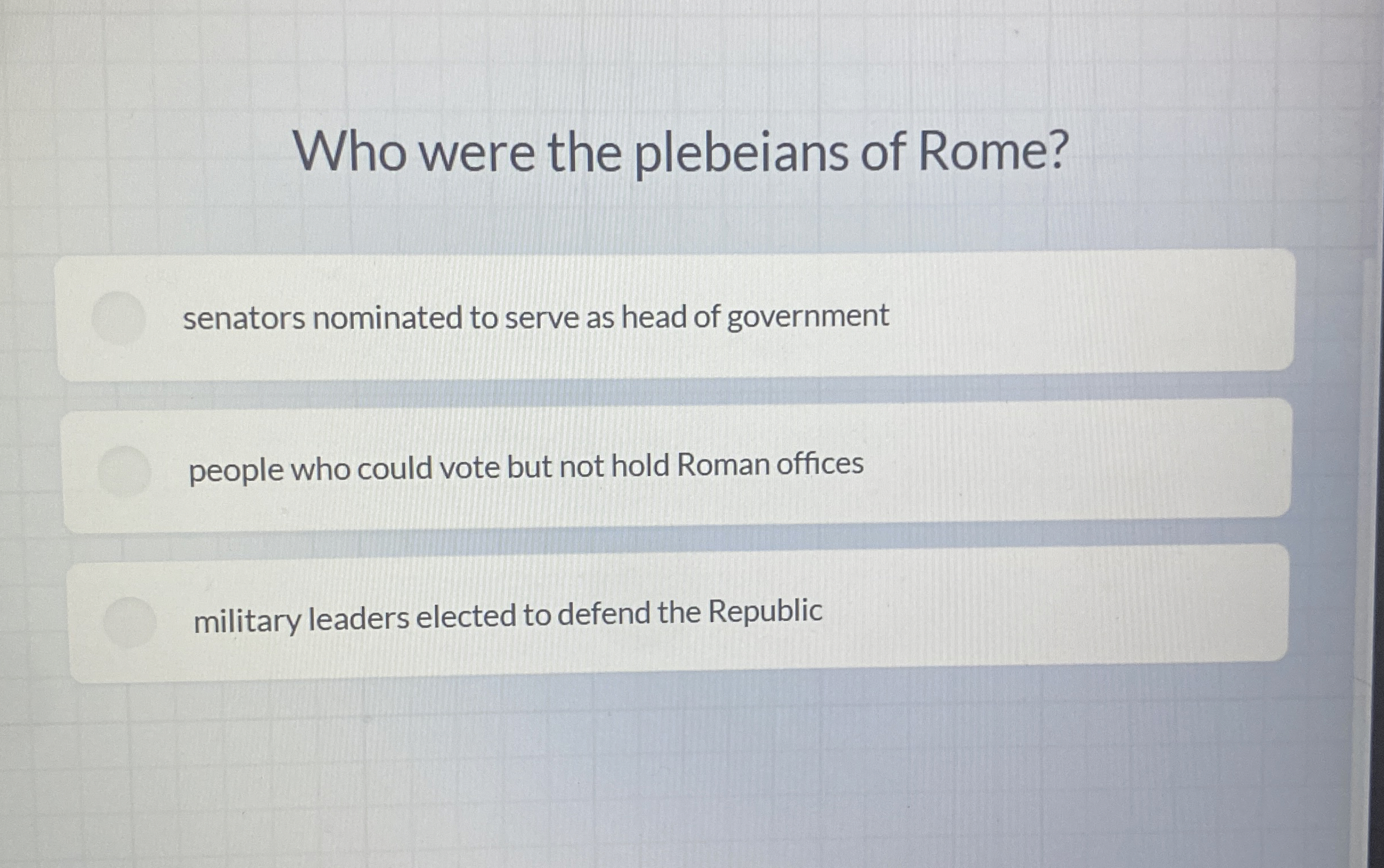 Who were the plebeians of Rome? senators