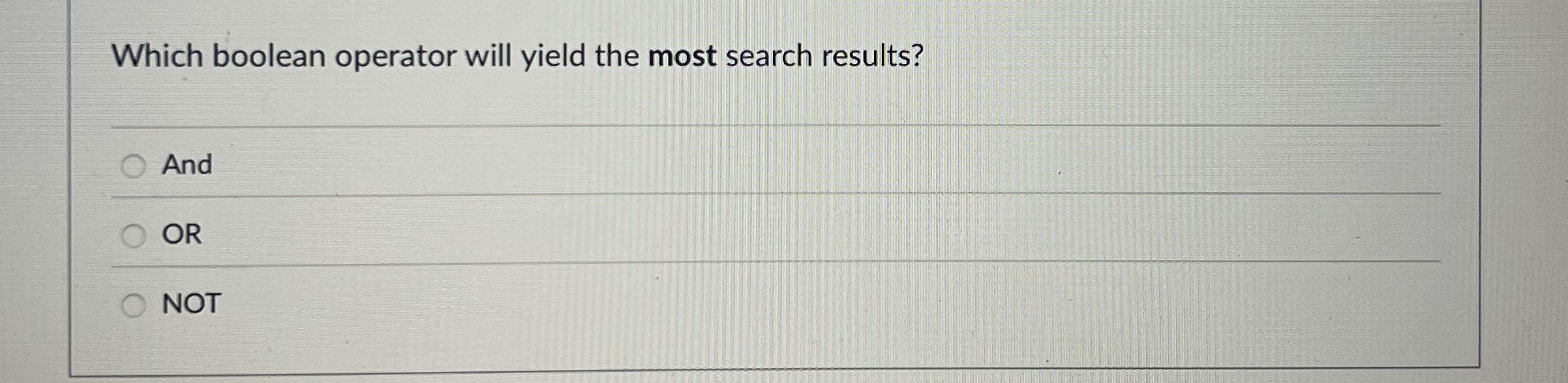 Which boolean operator will yield the most search