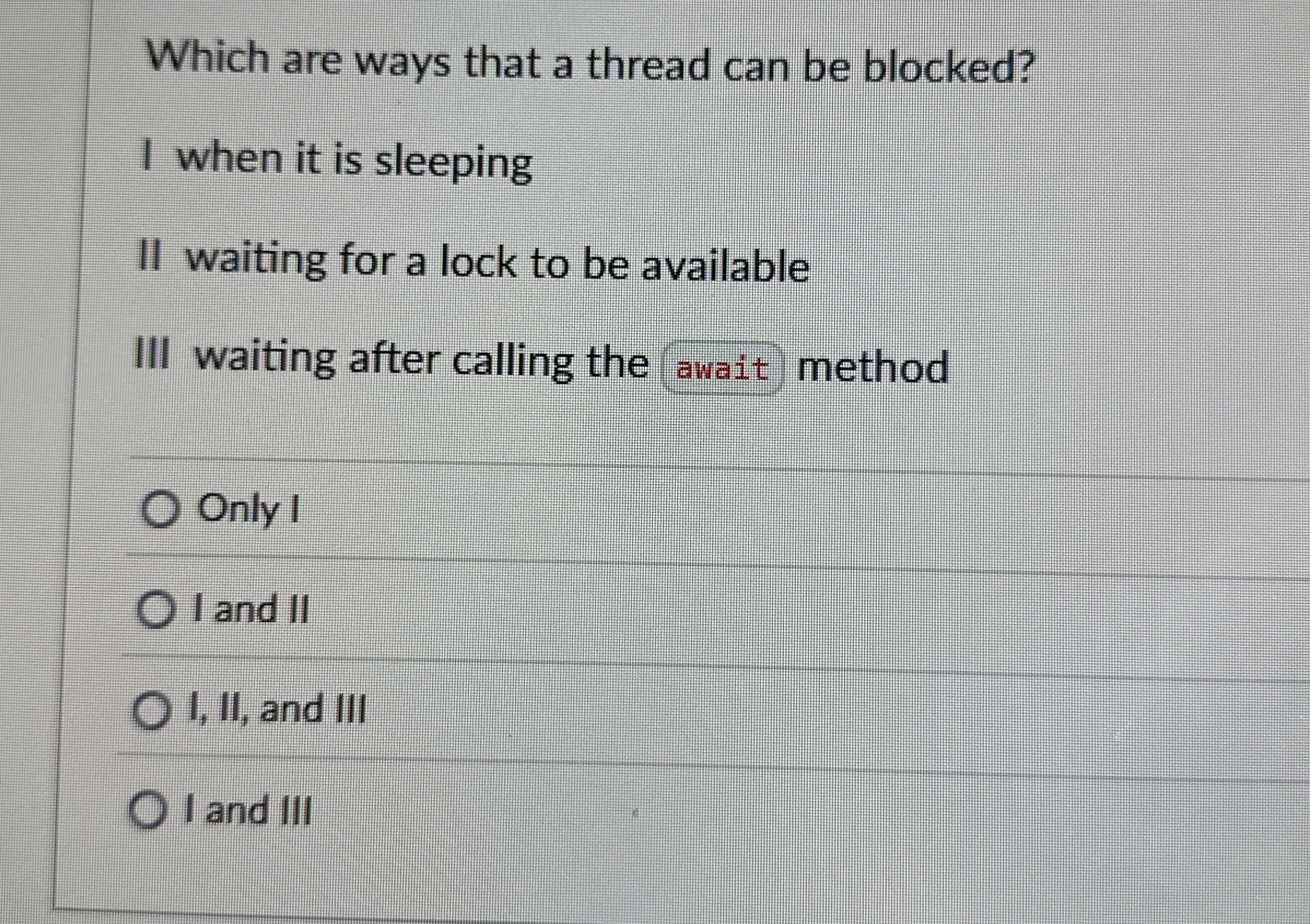 Java - Which are ways that a thread can be