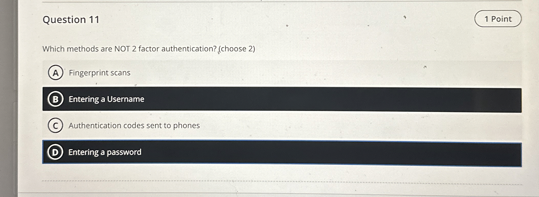 Question 1 1 1 Point Which methods are NOT 2