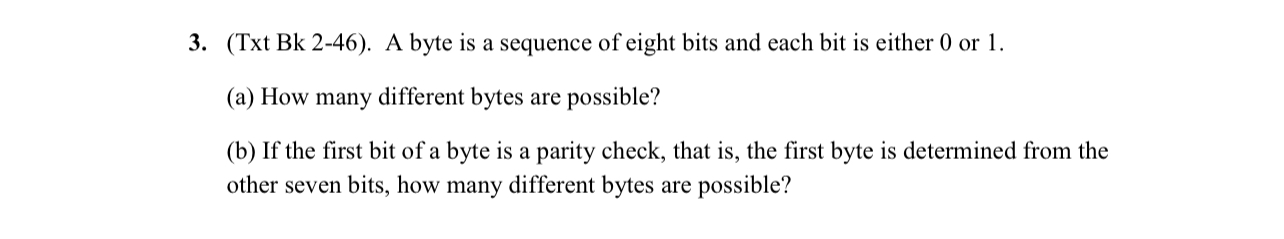 ( Txt Bk 2 - 4 6 ) . A byte is a sequence of