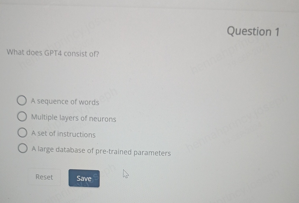 Question 1 What does GPT 4 consist of ? A