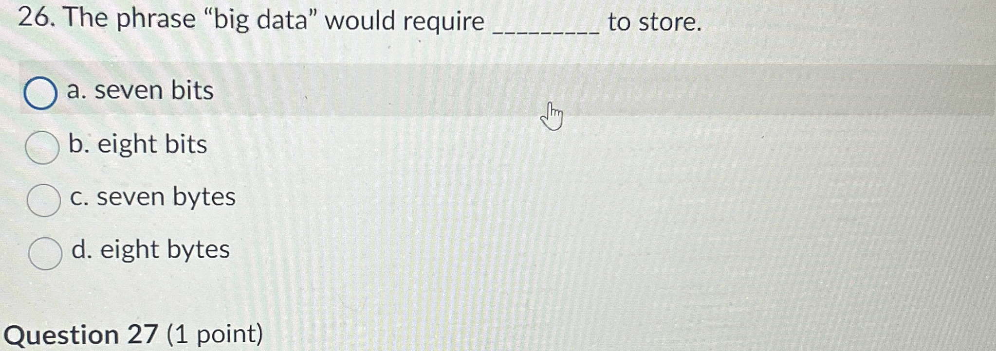 The phrase "big data" would require q , to store.