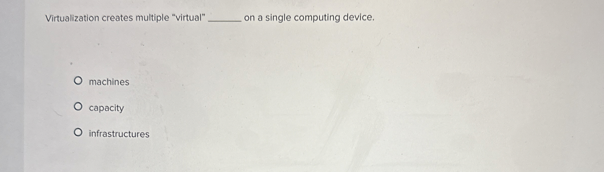 Virtualization creates multiple "virtual" on a